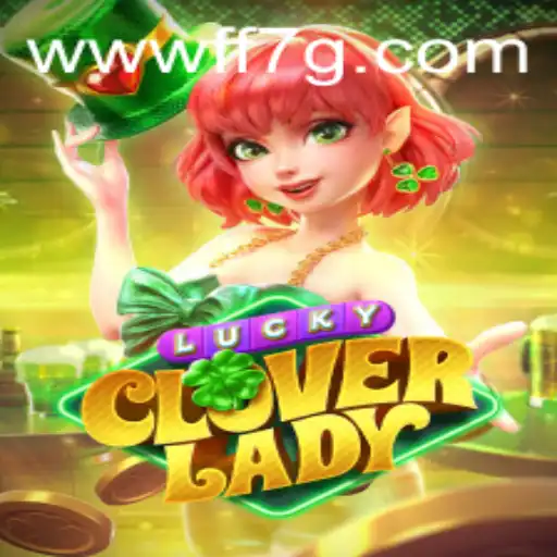 Discovering the Exciting World of LuckyCloverLady with FF7G.com